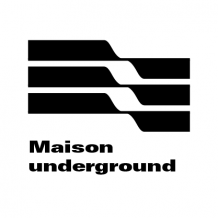 Maison Underground